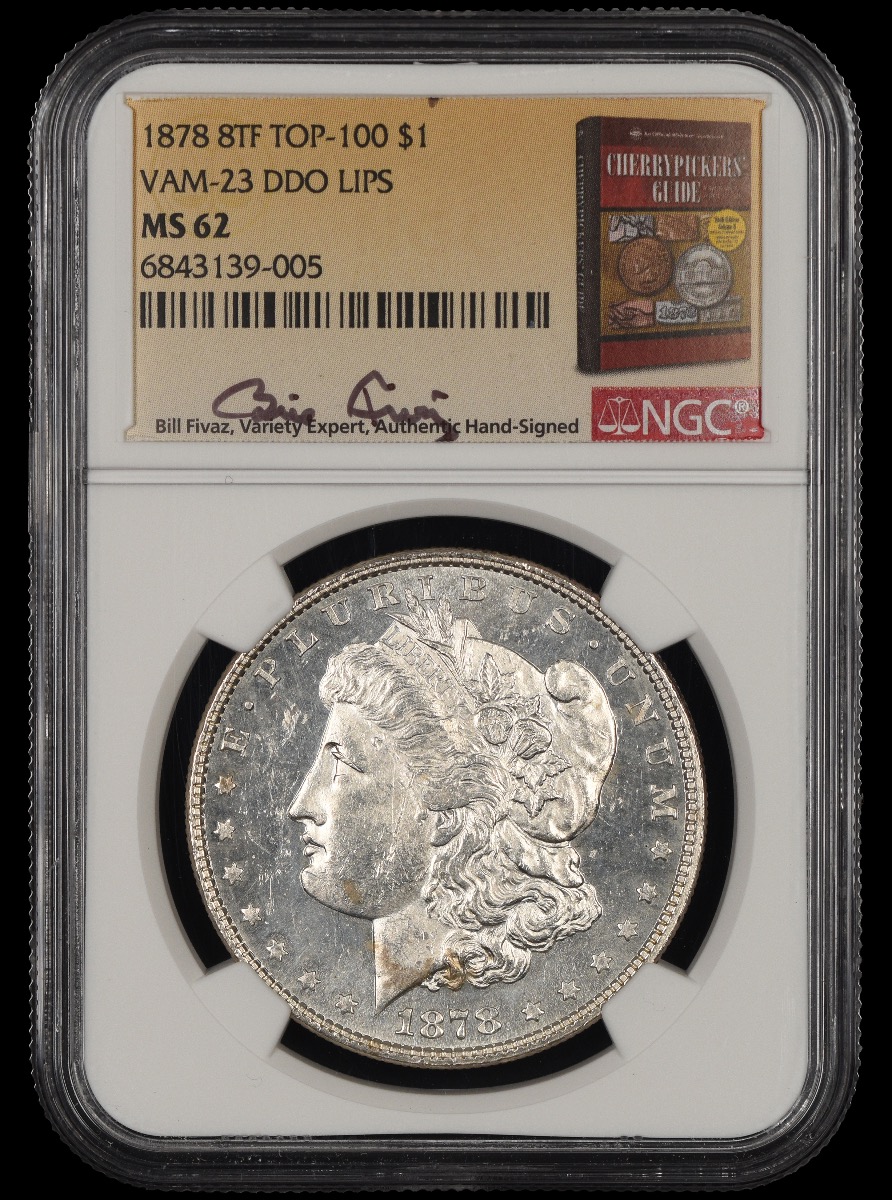 1878 8TF $1 NGC MS62 VAM-23 DDO Lips Top 100 Bill Fivaz Signature Label MS62