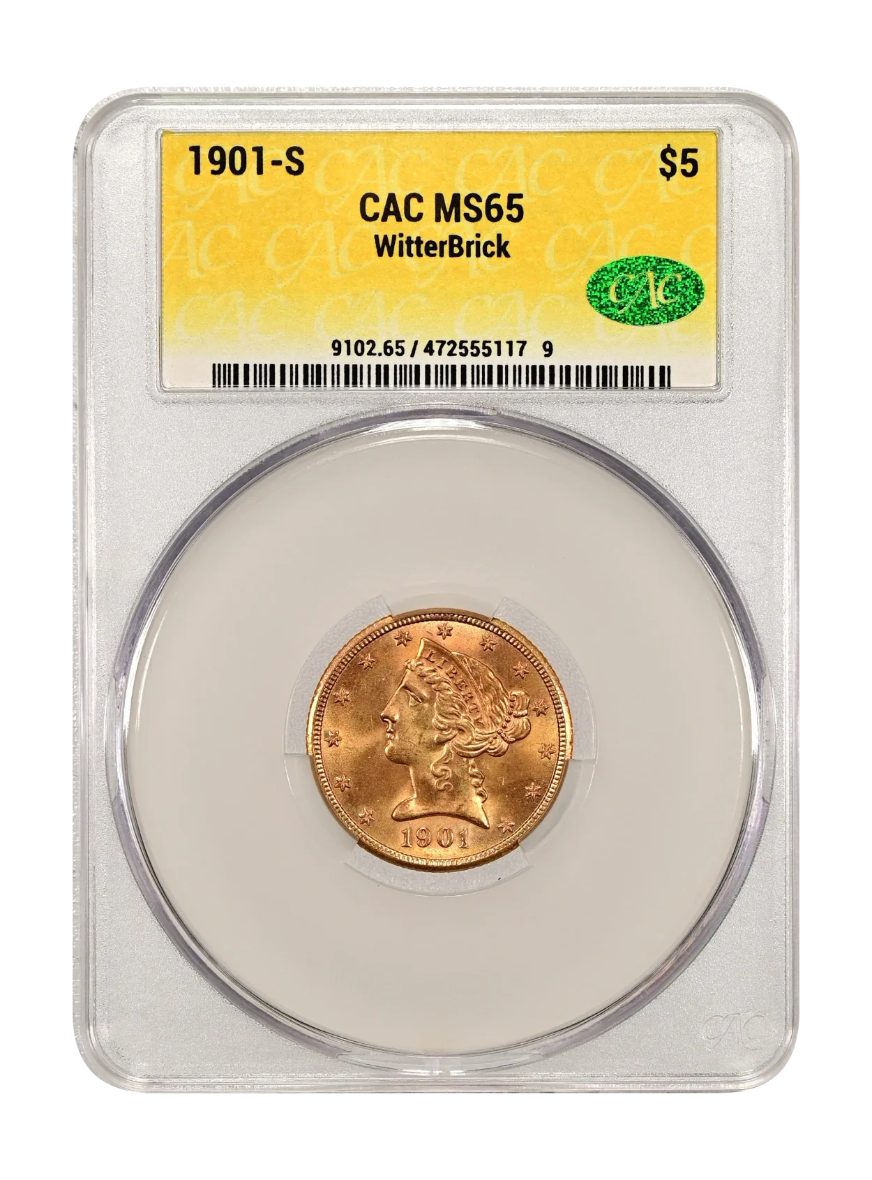 1901-S $5 CAC MS 65 WitterBrick