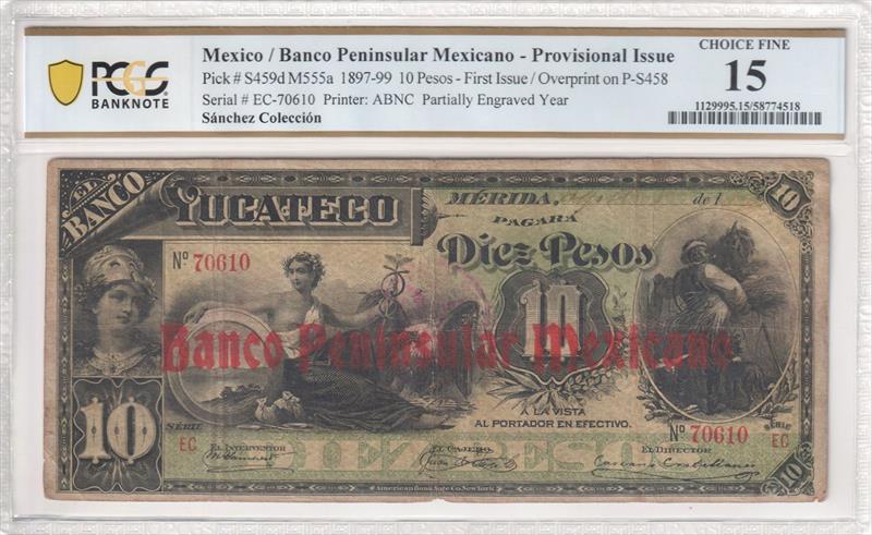 1897-99 10 Pesos Mexico - Provisional Issue Pick # S459d M555a PCGS F15 