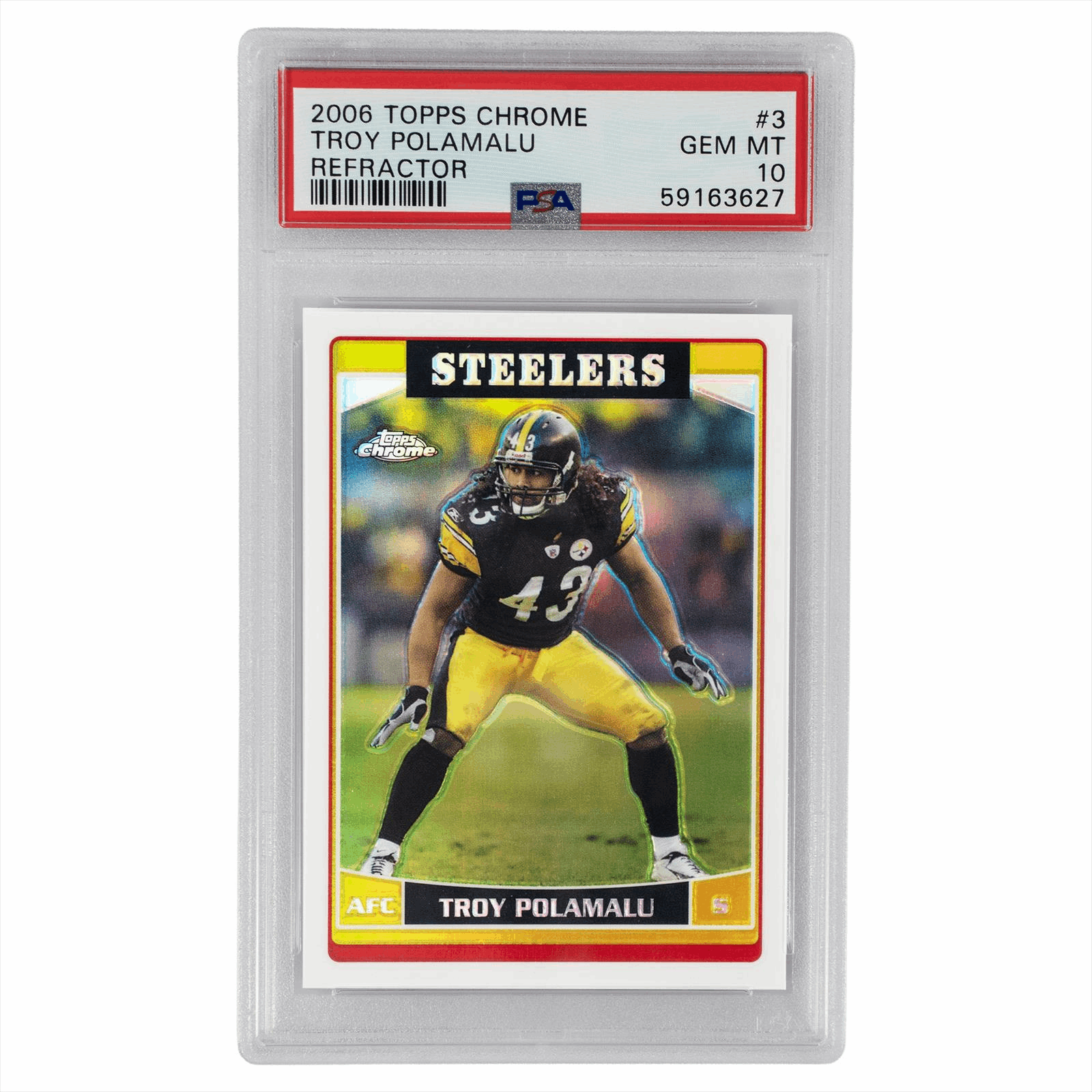 2006 Topps Chrome Troy Polamalu Refractor #3 PSA GEM MT 10 Cert #59163627
