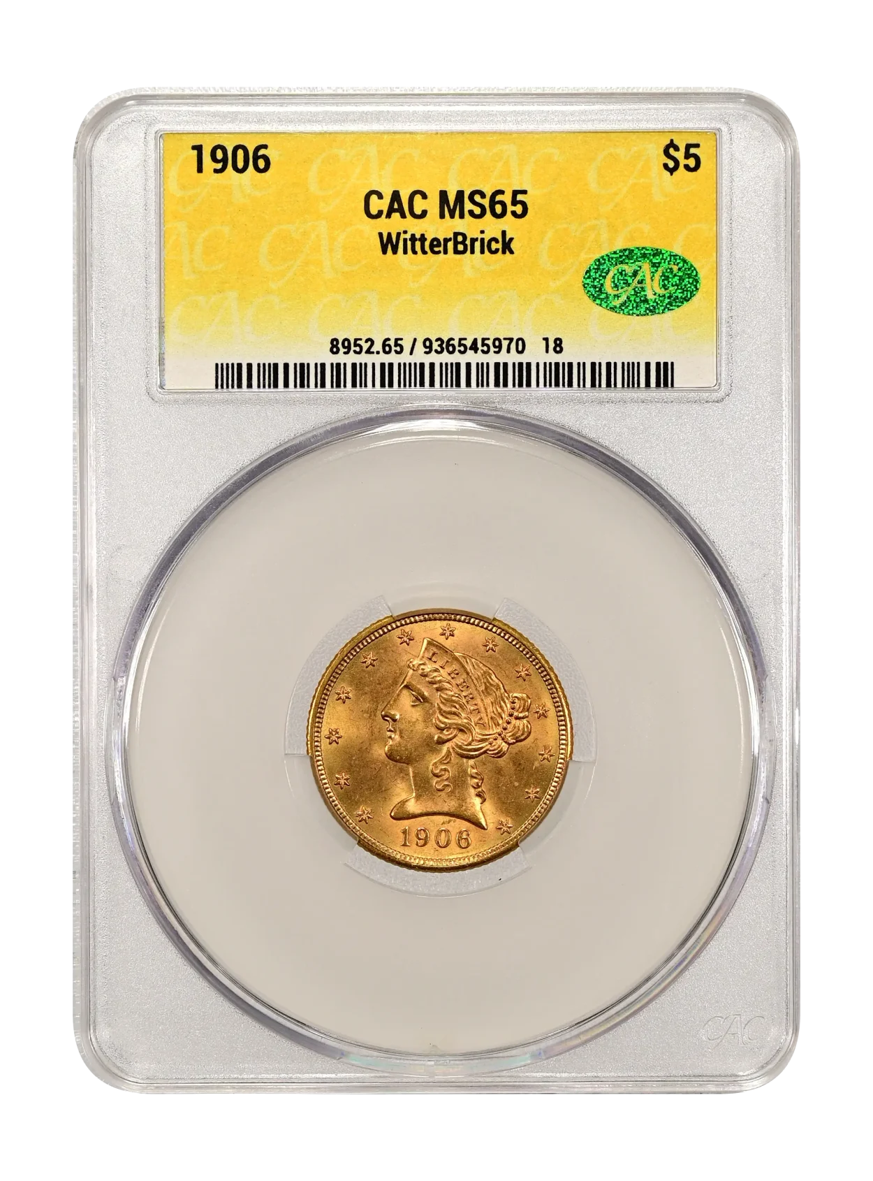 1906 $5 CACG MS 65 WitterBrick