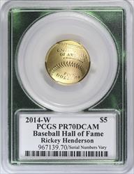 2014-W $5 Proof CommemPCGS PR70DCAM Rickey Henderson Gold Auto 