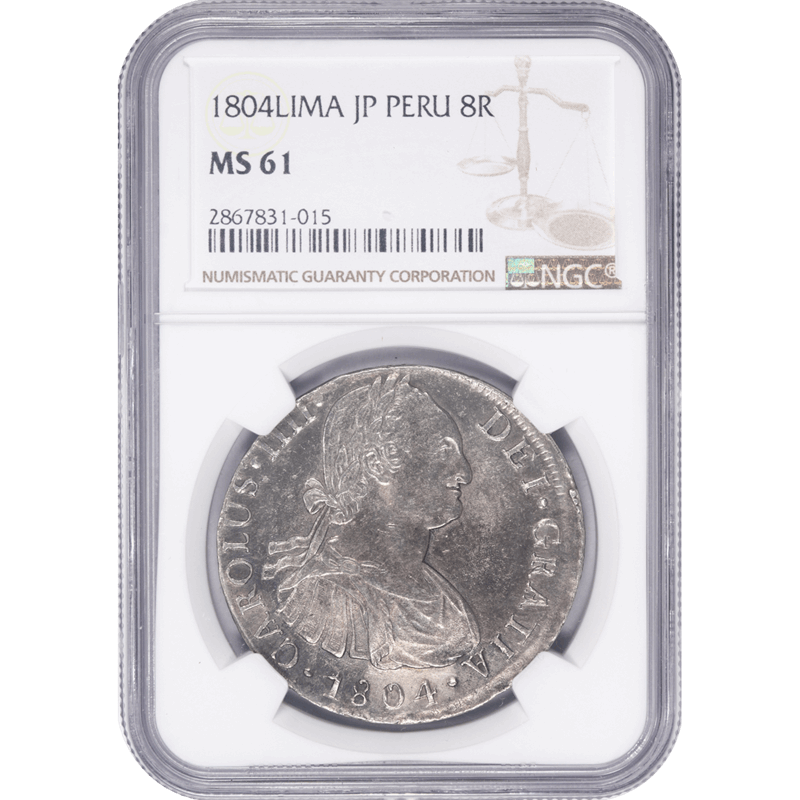 Peru 1804 LIMA J.P. Carous IIII 8R Silver NGC MS61 Lima Mint Eight Reales Silver