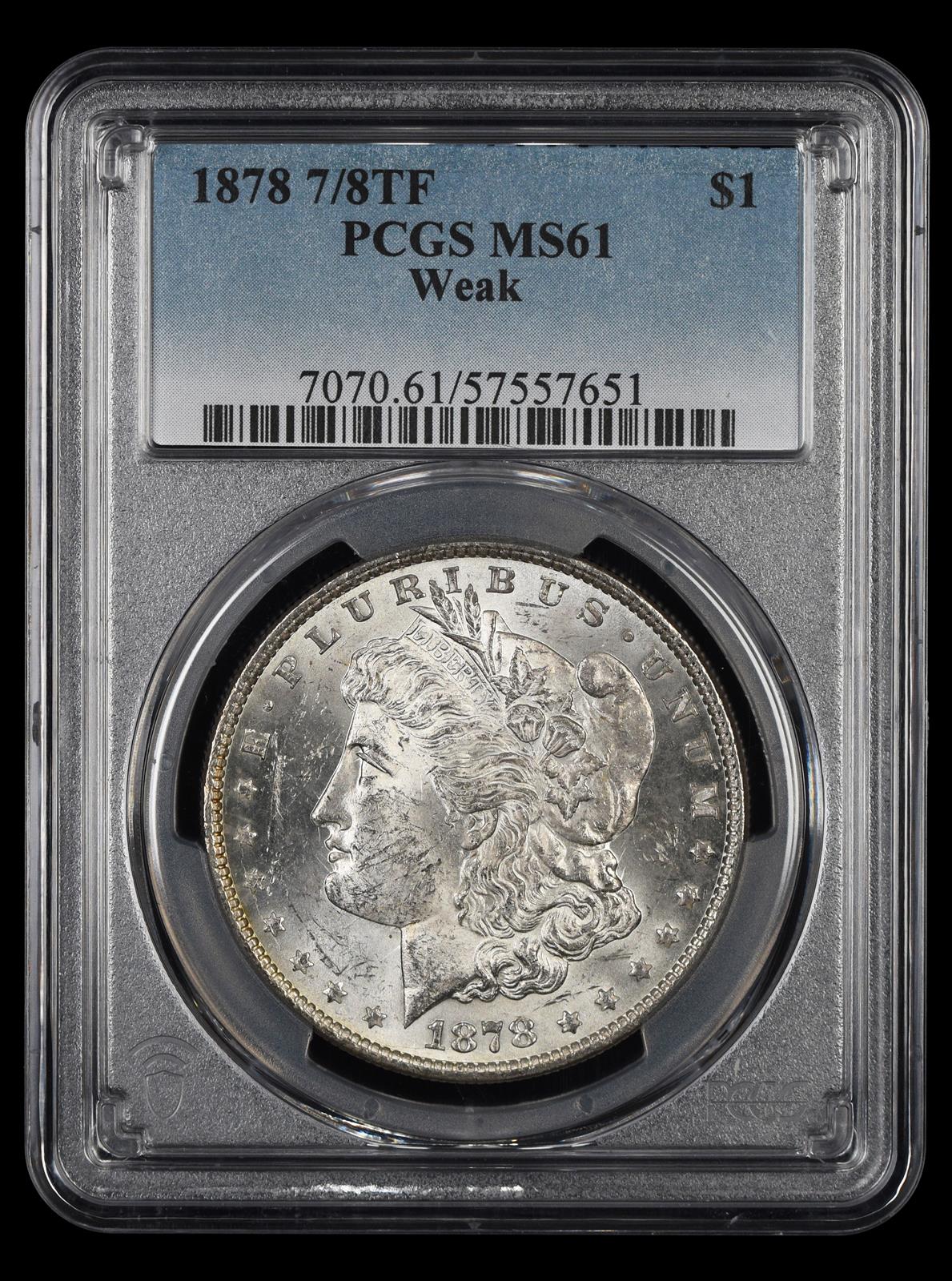 1878 7/8TF $1 Weak PCGS MS 61