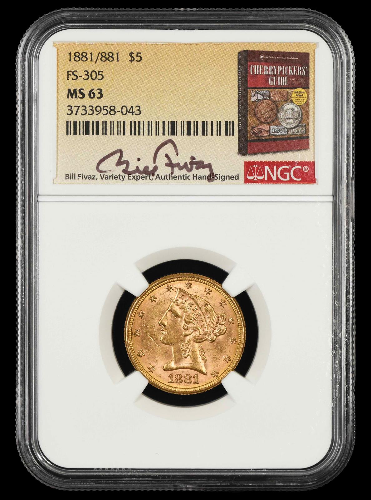 1881 /881 $5 Gold FS-305 Bill Fivaz Signature Label NGC MS63