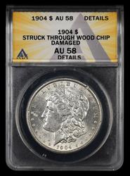 1904 $1 Struck Through Wood Chips ANACS AU58 Details