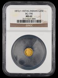 1872/1 OCTAG INDIAN G25C BG-790 NGC MS62