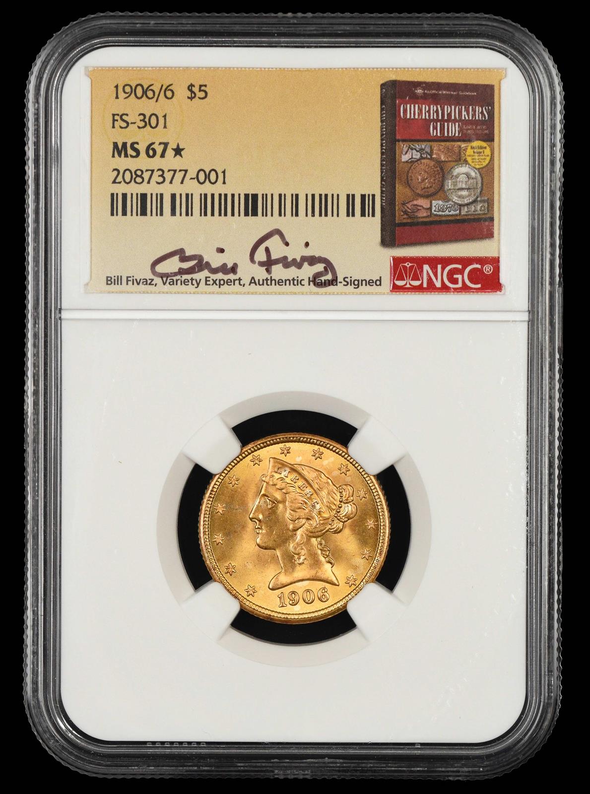 1906/6 $5 Gold FS-301 Bill Fivaz Signature Label NGC MS67*