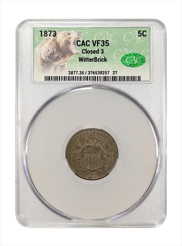 1873 Closed 3 5c CACG VF-35 WitterBrick