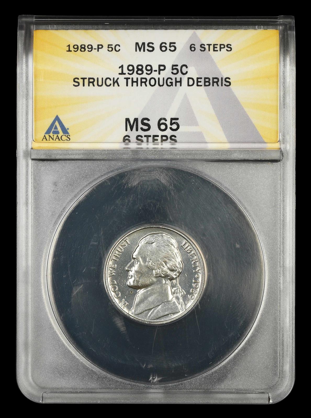 1989 5C Mint Error Struck Through Debris ANACS MS 65 6 Steps