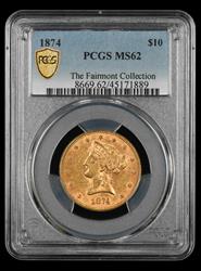 1874 $10 Gold The Fairmont Collection PCGS MS 62