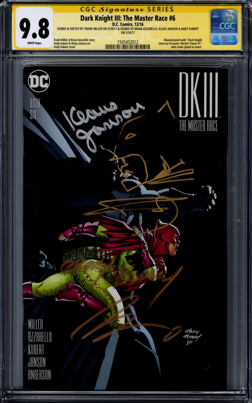 Dark Knight III: The Master Race #6 CGC Signature Series 9.8 (D.C., 2016) Signed by Frank Miller, Brian Azzarello, Klaus Janson, & Andy Kubert 
