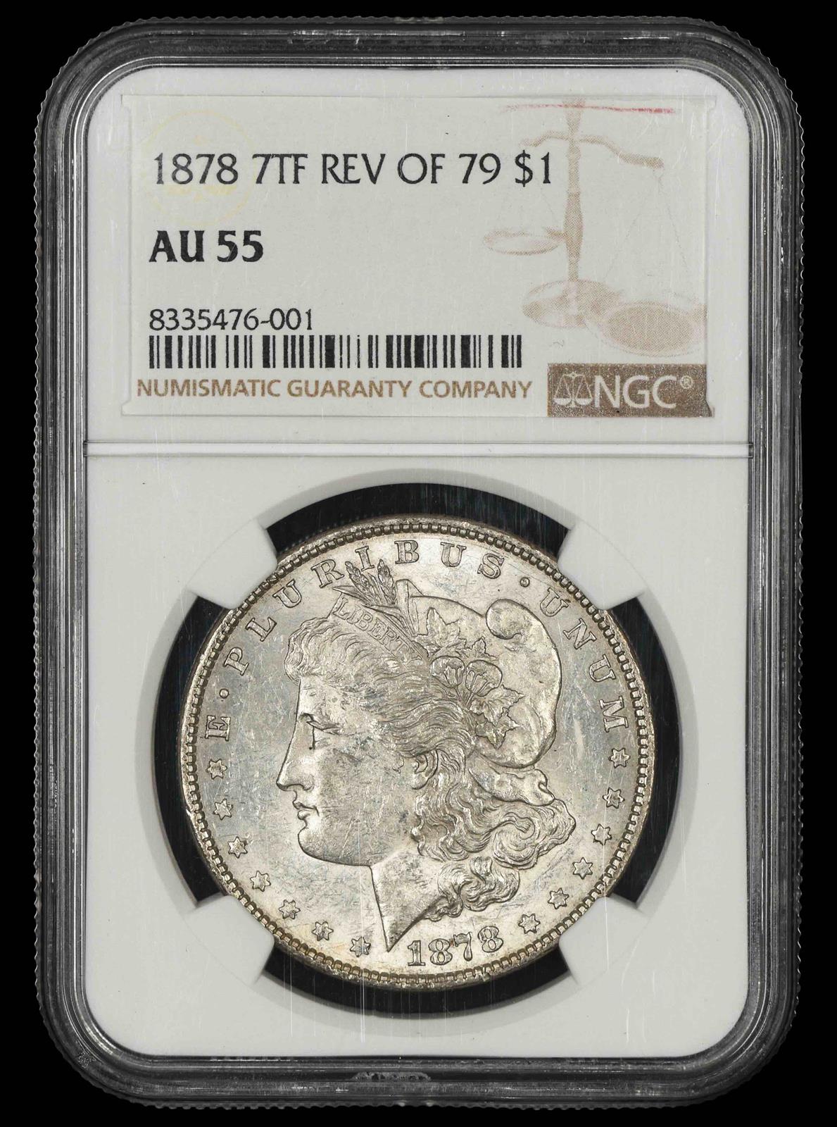 1878 7TF Rev Of 79 $1 NGC AU-55