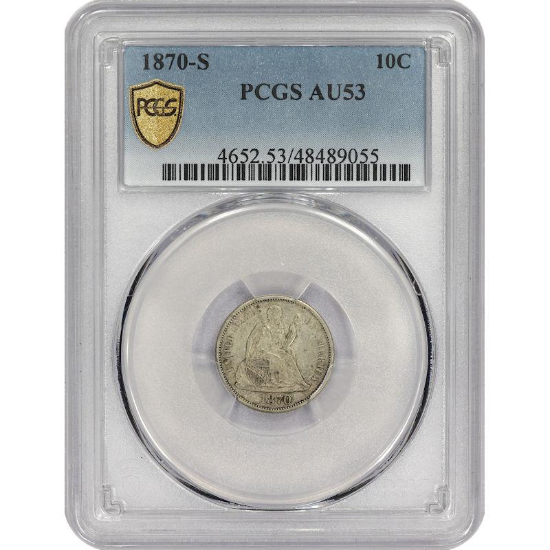 1870-S Seated Liberty 10C PCGS AU53 PCGS Gold Shield certified
