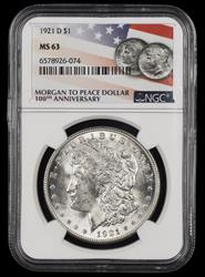 1921 D $1 NGC MS63 Morgan to Peace Dollar 100th Anniversary Label MS63