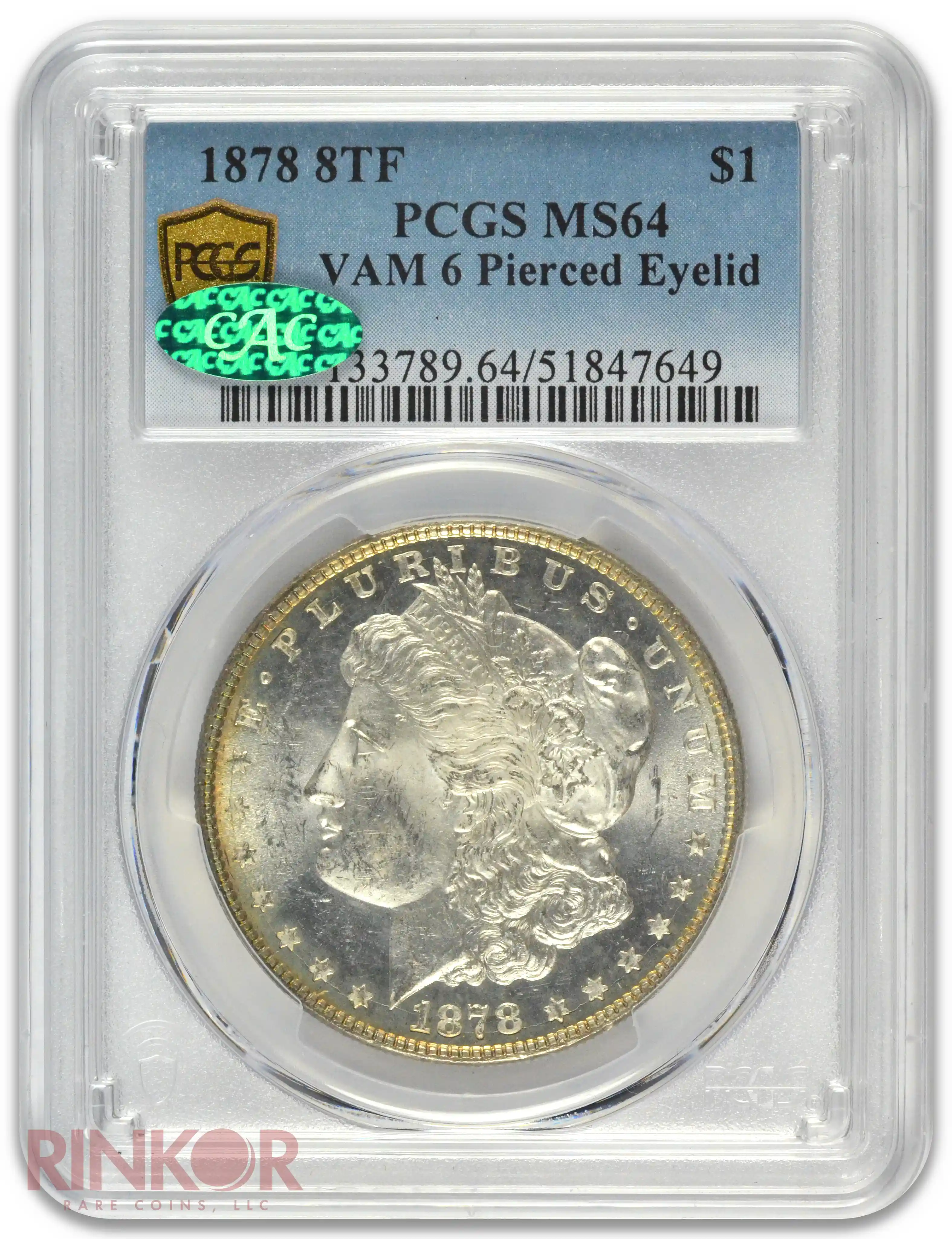 1878 8TF $1 VAM 6 Pierced Eyelid PCGS MS 64 CAC