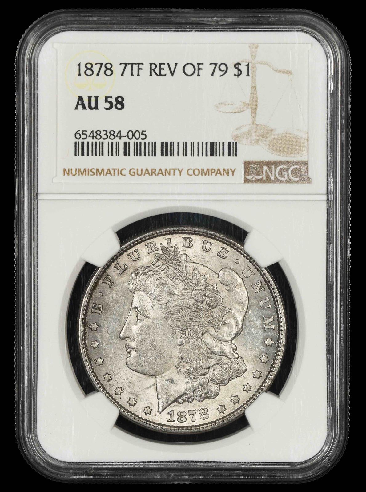 1878 7TF Rev Of 79 $1 NGC AU-58
