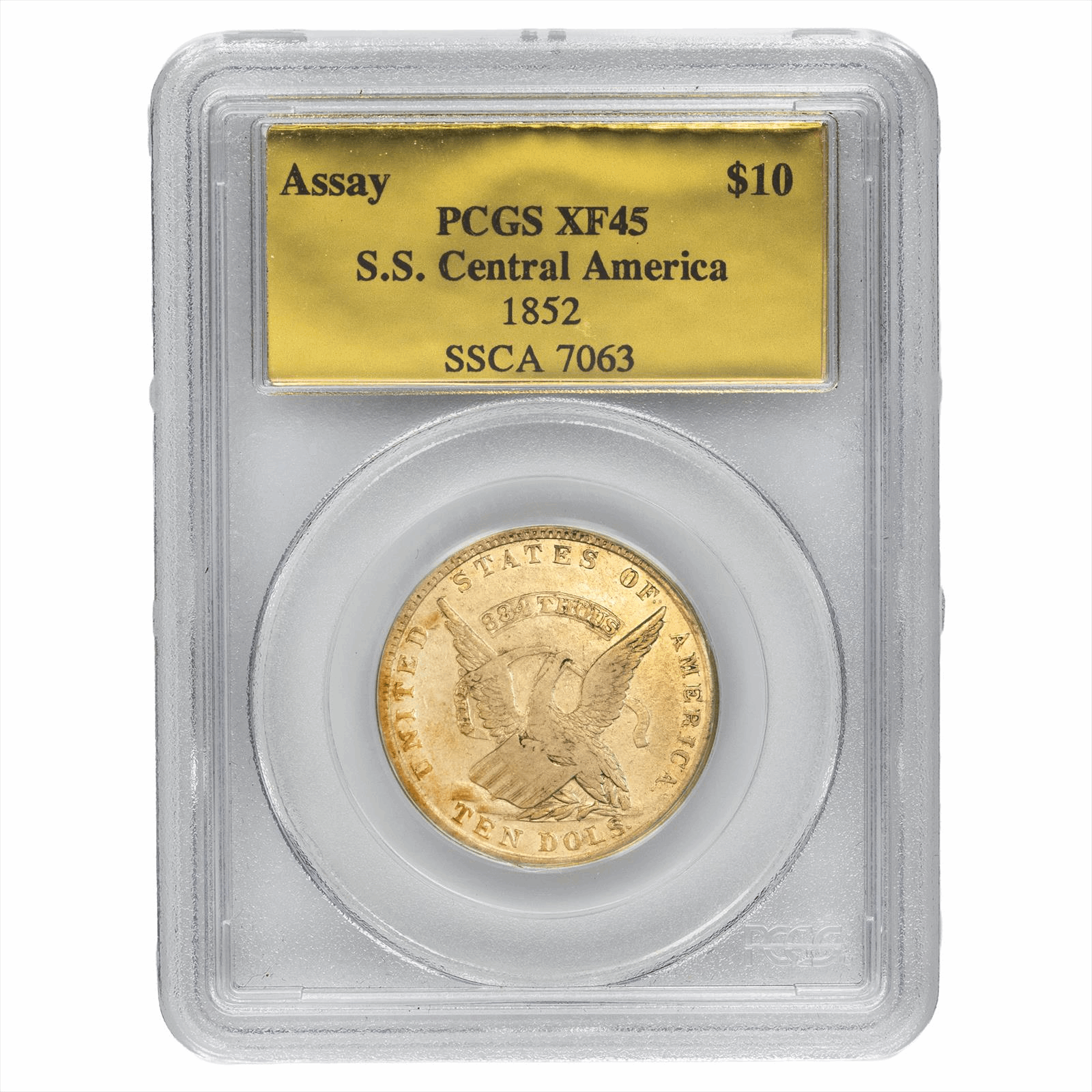 1852 Assay Office Ten Dollar $10, PCGS XF45 - From SS Central America