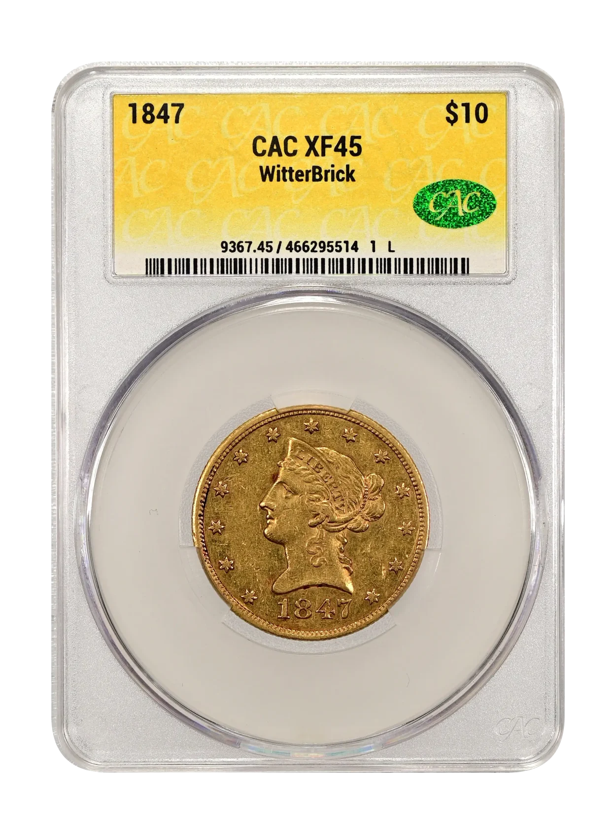 1847 $10 CACG XF-45 WitterBrick