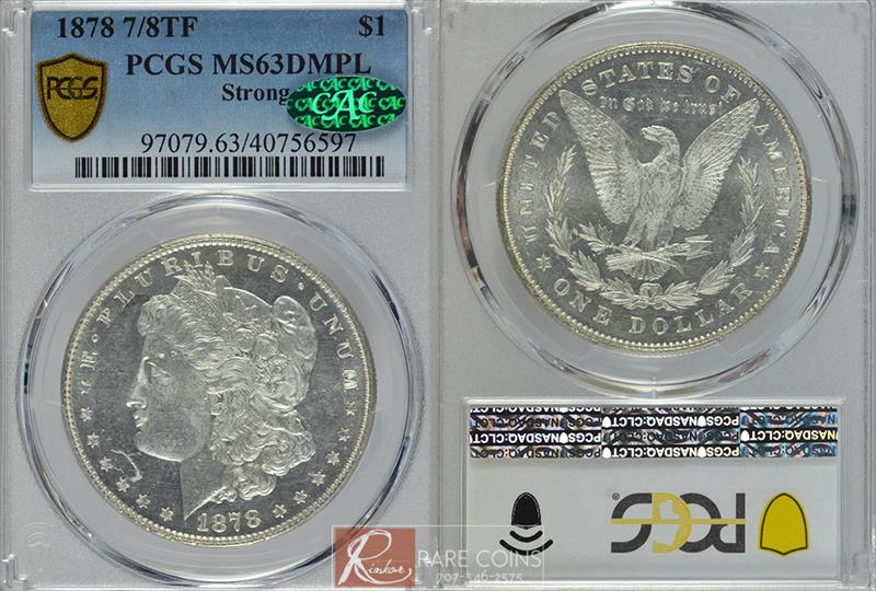 1878 7/8TF $1 Strong PCGS MS 63 DMPL CAC
