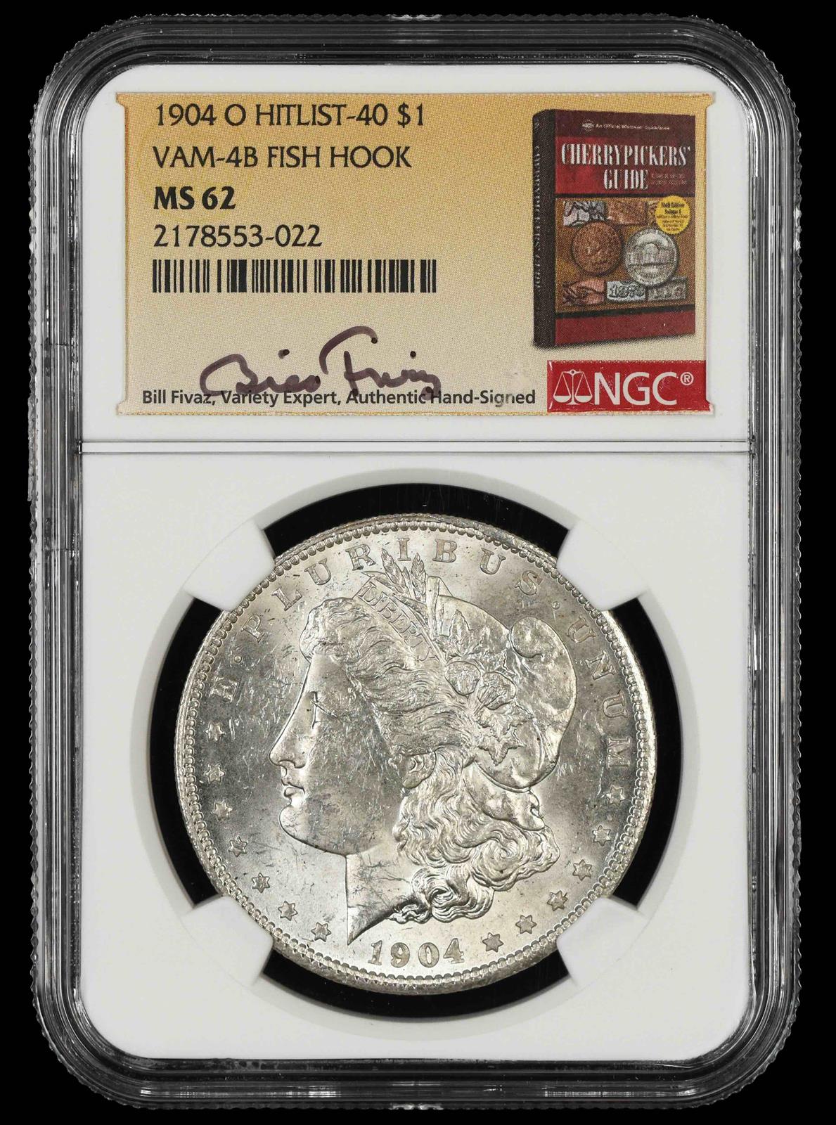 1904 O $1 VAM 4B Fish Hook Hitlist 40 Bill Fivaz Signature Label NGC MS 62