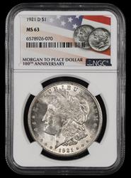 1921 D $1 NGC MS63 Morgan to Peace Dollar 100th Anniversary Label MS63