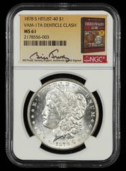 1878 S $1 VAM-17A Denticle Clash Hitlist 40 Bill Fivaz Signature Label NGC MS 61