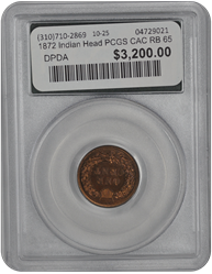 1872 Indian Head PCGS CAC RB 65