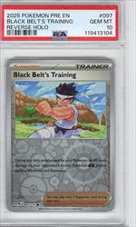 2025 Pokemon Pre En Black Belts Training Reverse Holo PSA GEM MT 10 