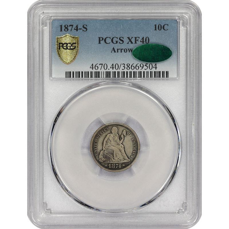 1874-S Seated Liberty Dime 10C PCGS CAC XF40 With Arrows Variety