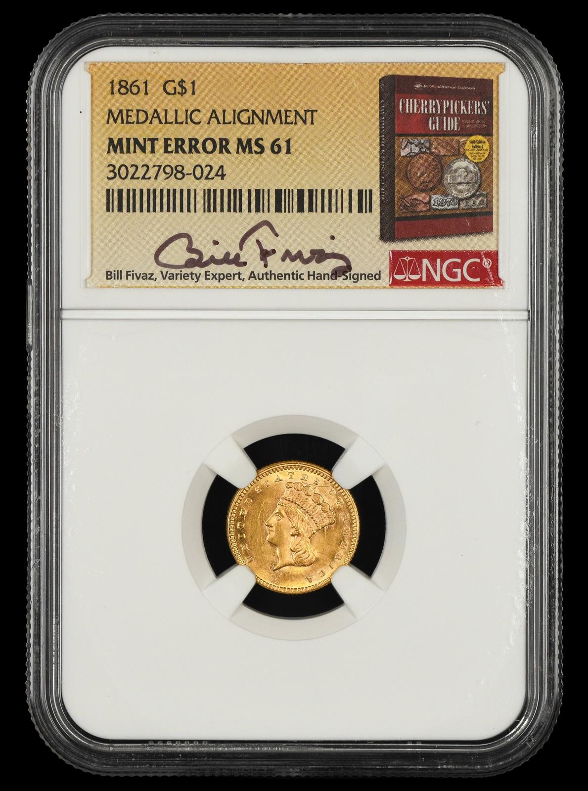1861 $1 Gold Mint Error Medallic Alignment Bill Fivaz Signature Label NGC MS61