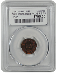 1890 Indian Head PCGS RB 65