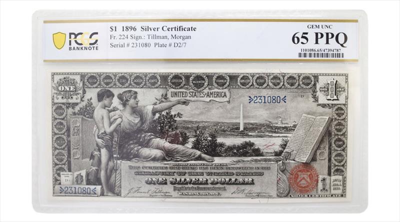 1896 $1 Silver Certificate Fr# 224 - PCGS GEM UNC 65 PPQ - Tillman / Morgan
