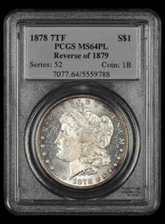 1878 7TF Reverse of 1879 $1 PCGS  MS64PL