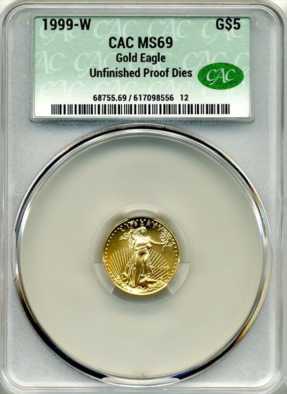  1999 W $5 American Gold Eagle MS69 CAC (Unfinished Proof Dies)  