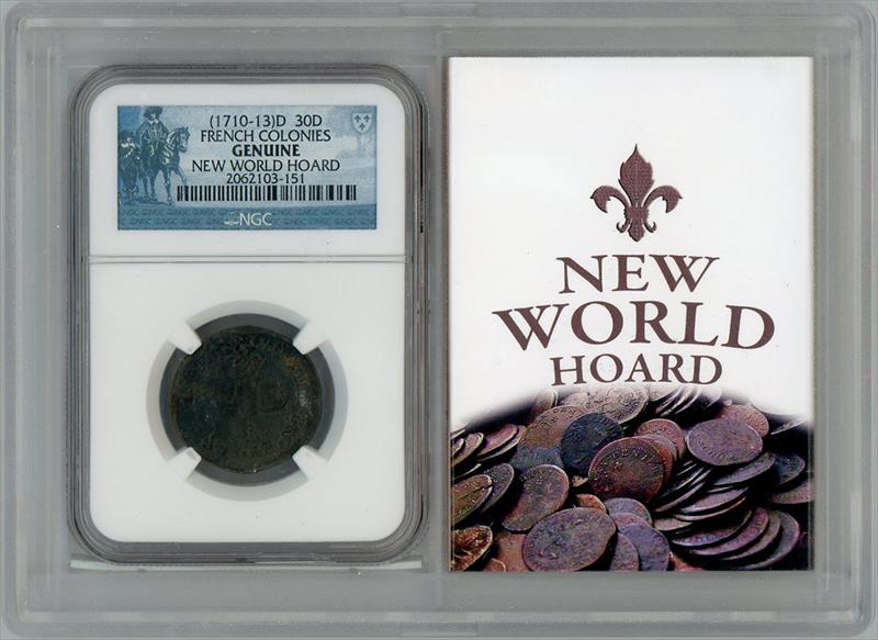 FRENCH COLONIES (1710-13)D NEW WORLD HOARD 30D NGC 2062103151  