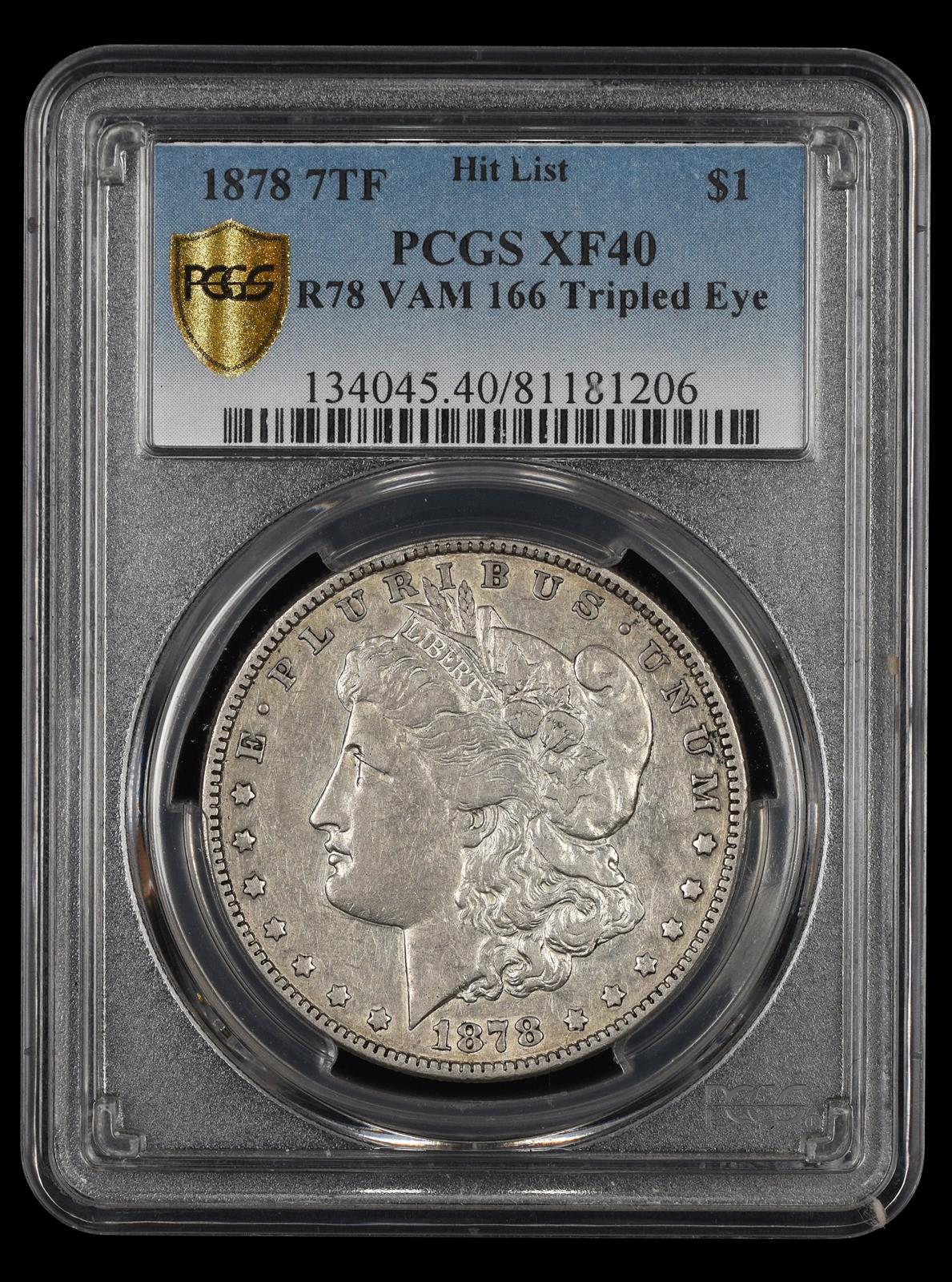 1878 7TF $1 R78 VAM 166 Tripled Eye PCGS XF-40