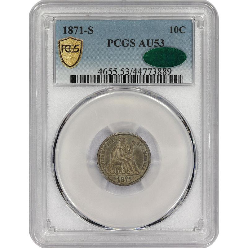 1871-S Seated Liberty Dime 10C PCGS and CAC AU53 PCGS Gold Shield Certified