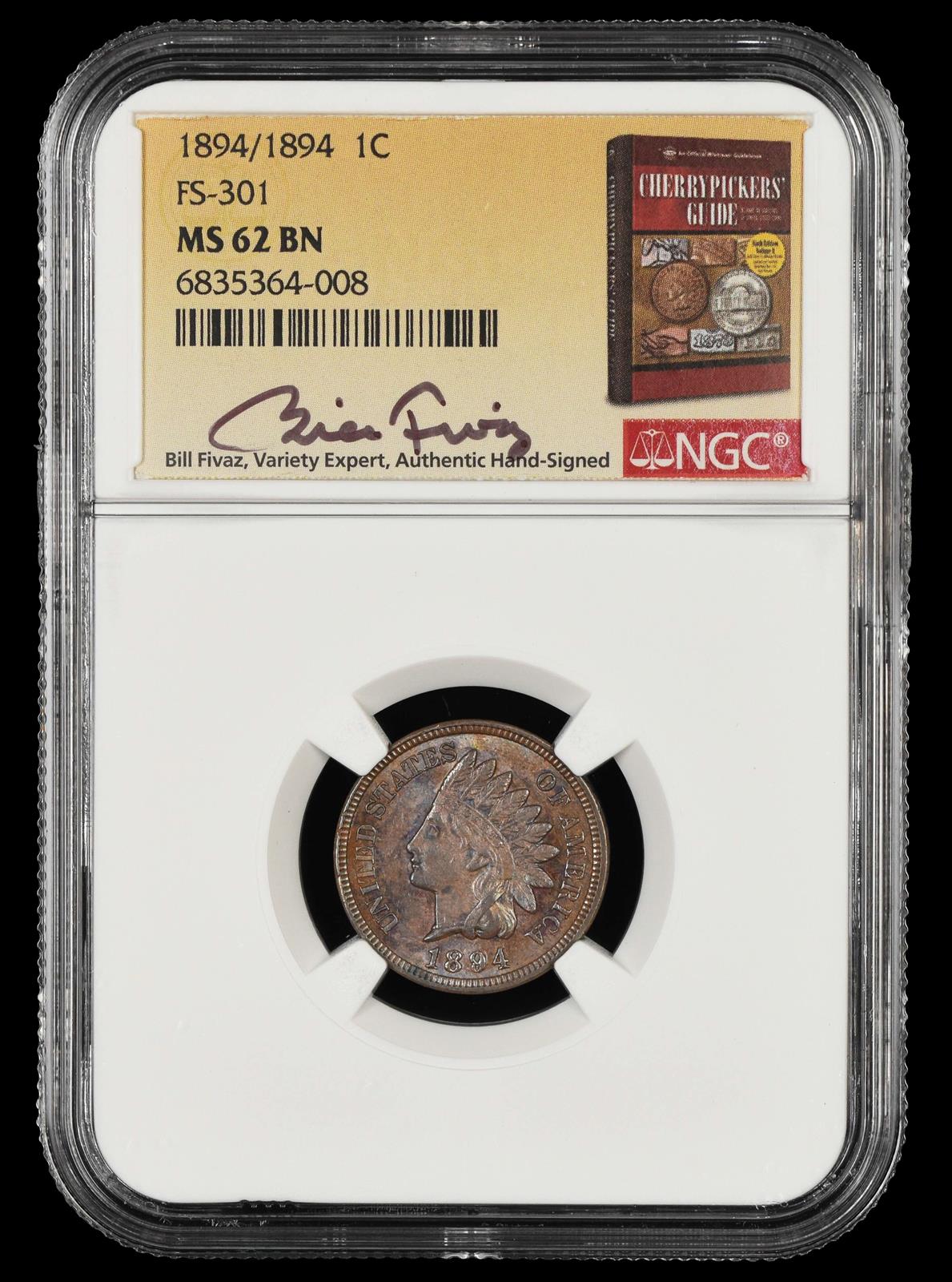 1894/1894 FS-301 Indian 1C Bill Fivaz Signature Label NGC MS 62