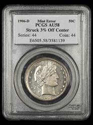 1906 D 50C Mint Error Struck 3% Off Center PCGS AU58