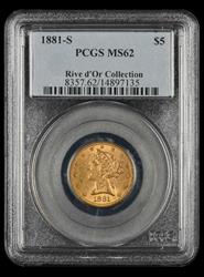 1881-S $5 Gold Rive dOr Collection PCGS MS 62