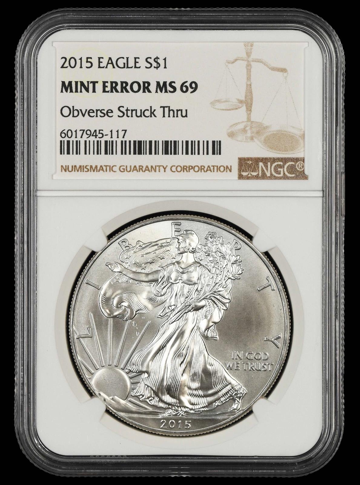 2015 American Silver Eagle Mint Error Obverse Struck Thru NGC MS69
