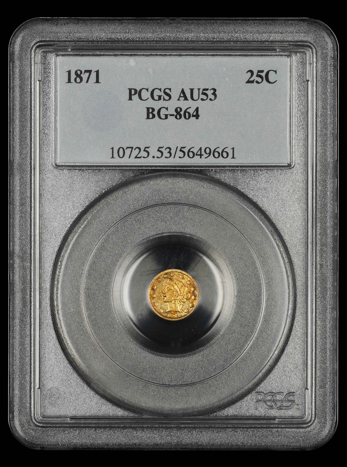 1871 25 Cent BG-864 PCGS AU53