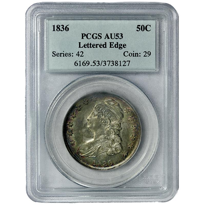 1836  Lettered Edge Capped Bust PCGS AU 53  - Halo Toned Reverse