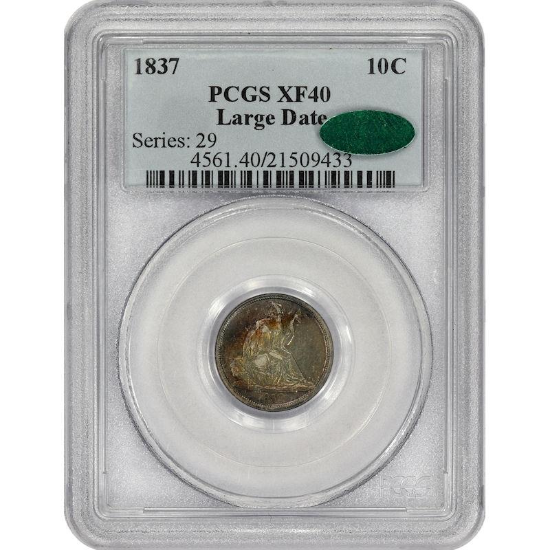 1837 Seated Liberty Dime 10C PCGS and CAC XF40 Large Date Variety