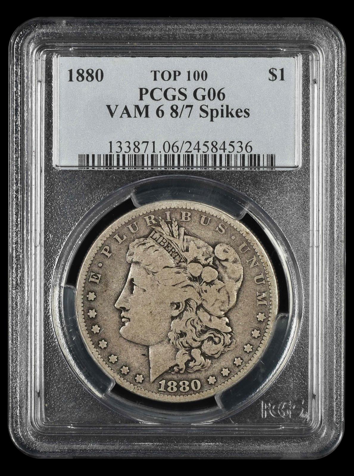 1880 $1 VAM 6 8/7 Spikes Top 100 PCGS G-06