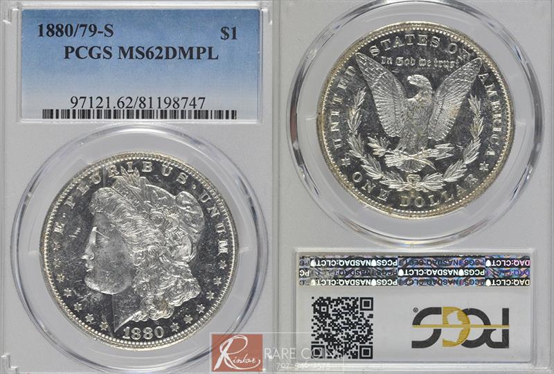 1880/79-S $1 PCGS MS 62 DMPL 