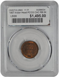 1867 Indian Head PCGS CAC RB 64