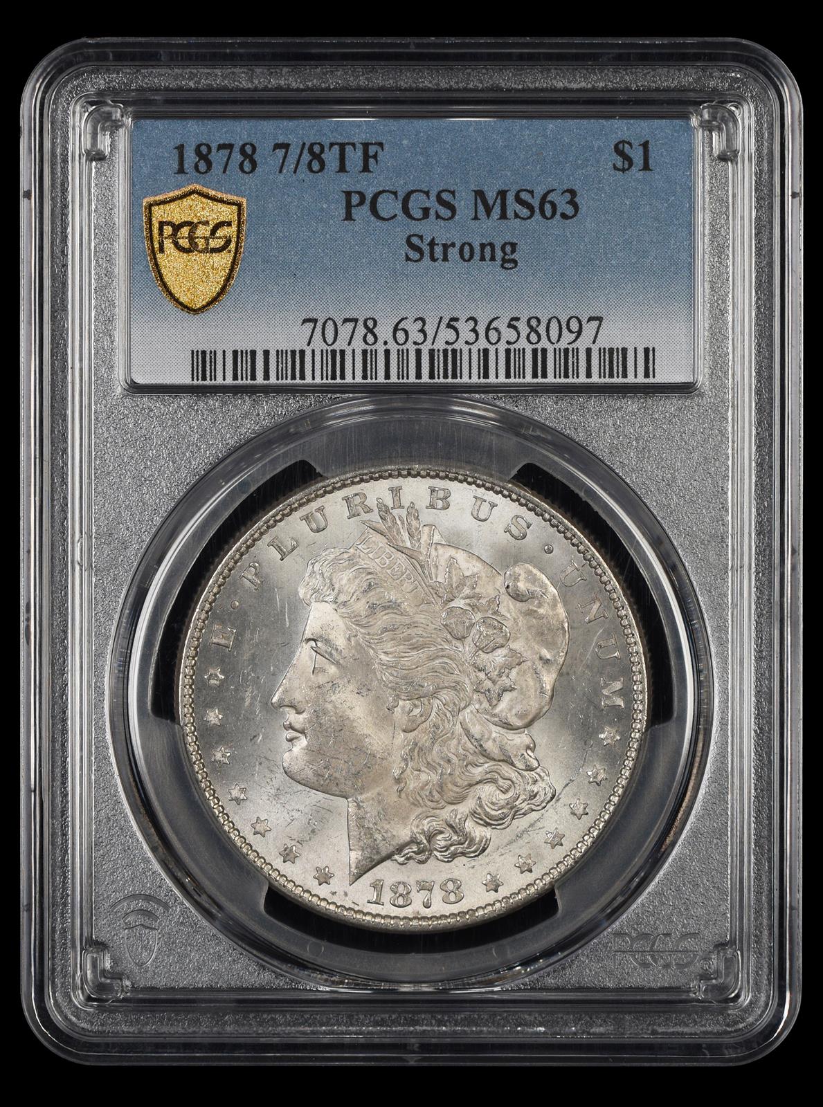 1878 7/8TF STRONG $1 PCGS  MS63