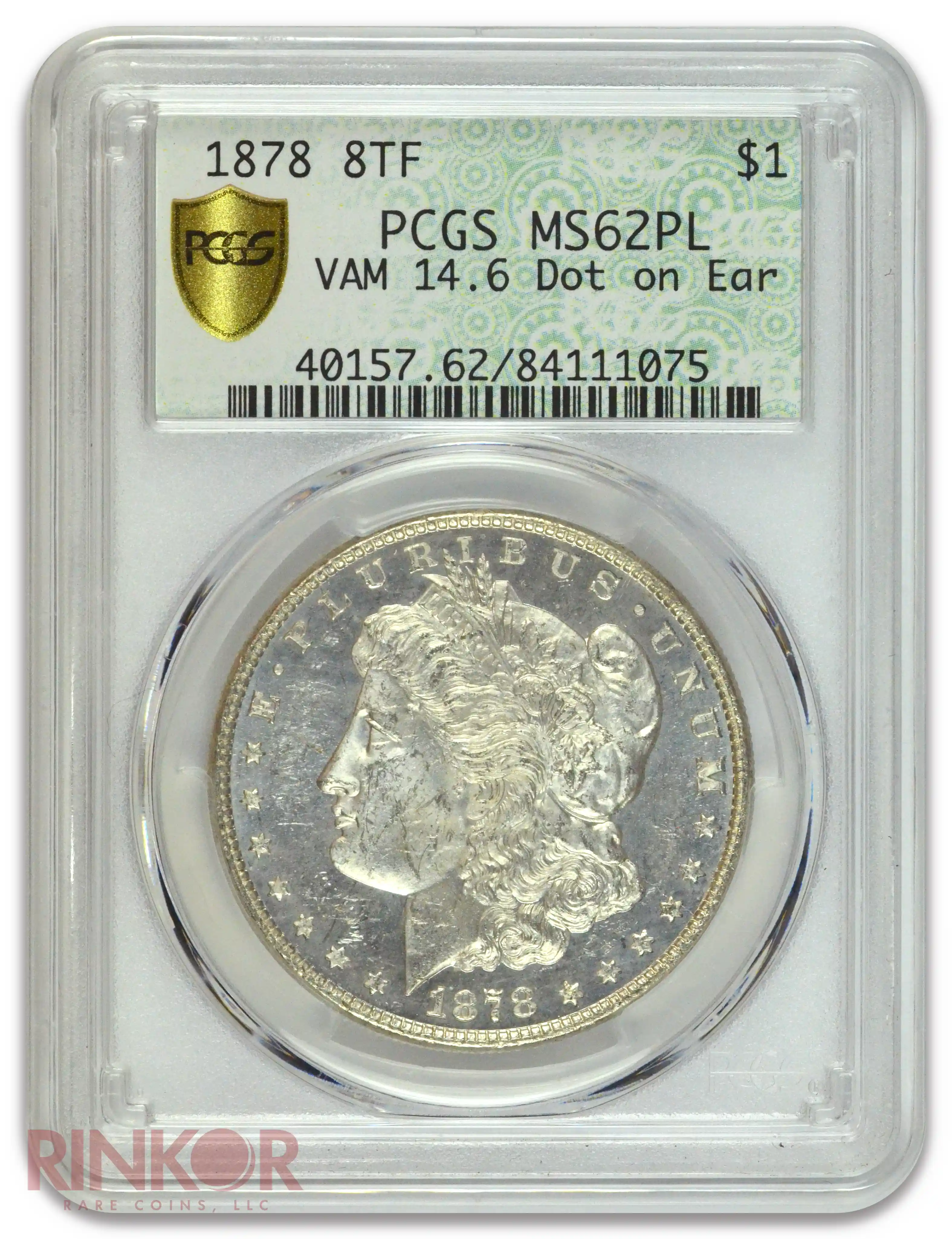 1878 8TF $1 Morgan Dollar VAM 14.6 Dot On Ear PCGS MS 62 PL